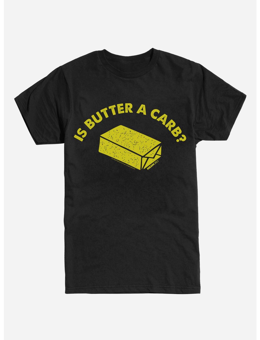 Mean Girls Is Butter a Carb T-Shirt, BLACK, hi-res