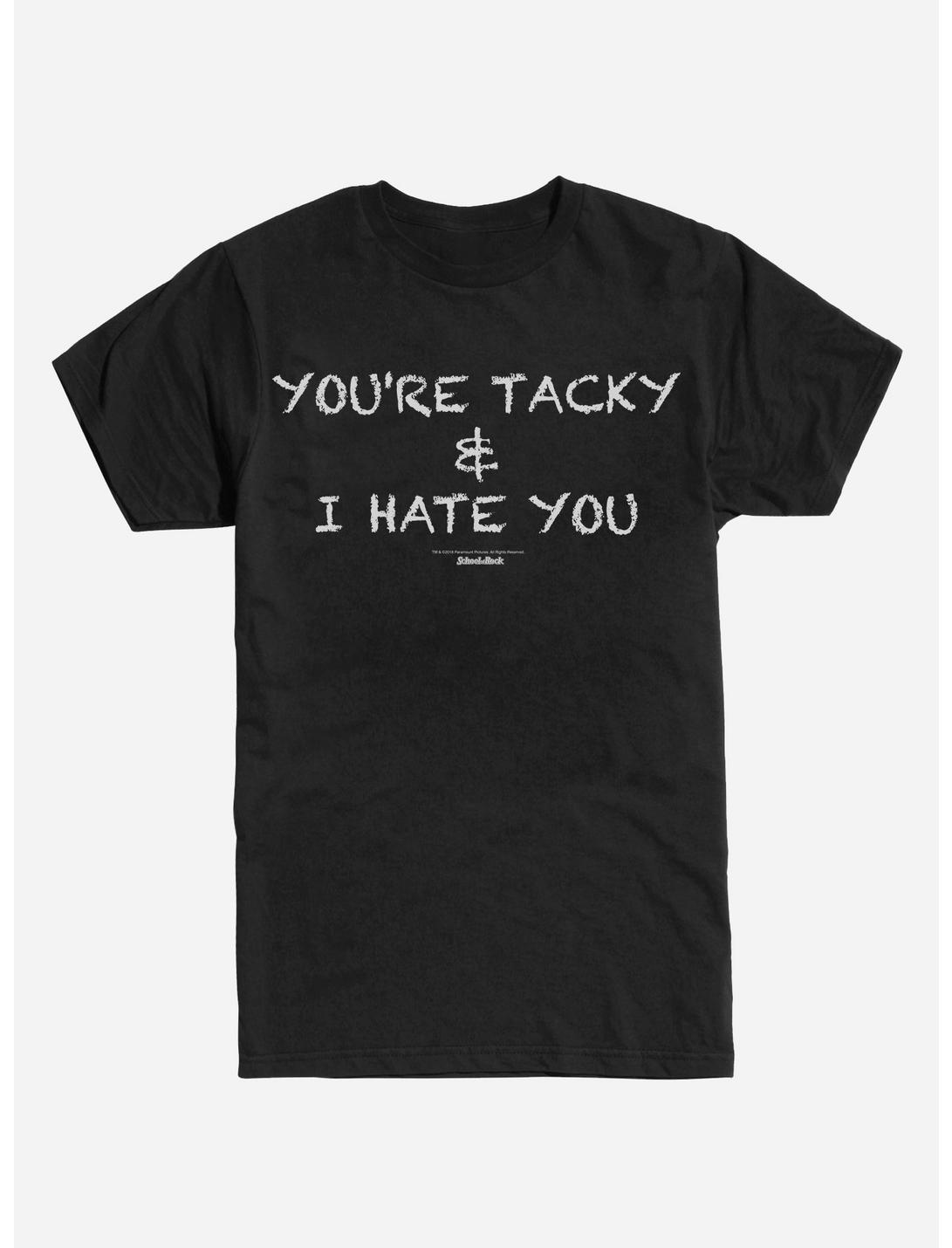 School of Rock You're Tacky and I Hate You T-Shirt, BLACK, hi-res