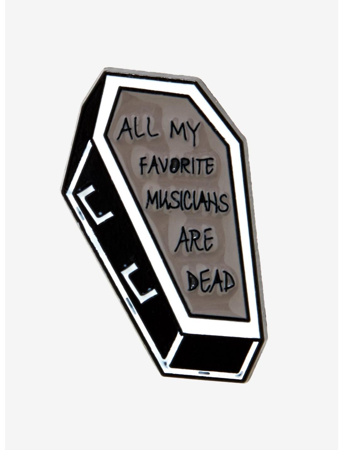 All My Favorite Musicians Are Dead Enamel Pin, , hi-res