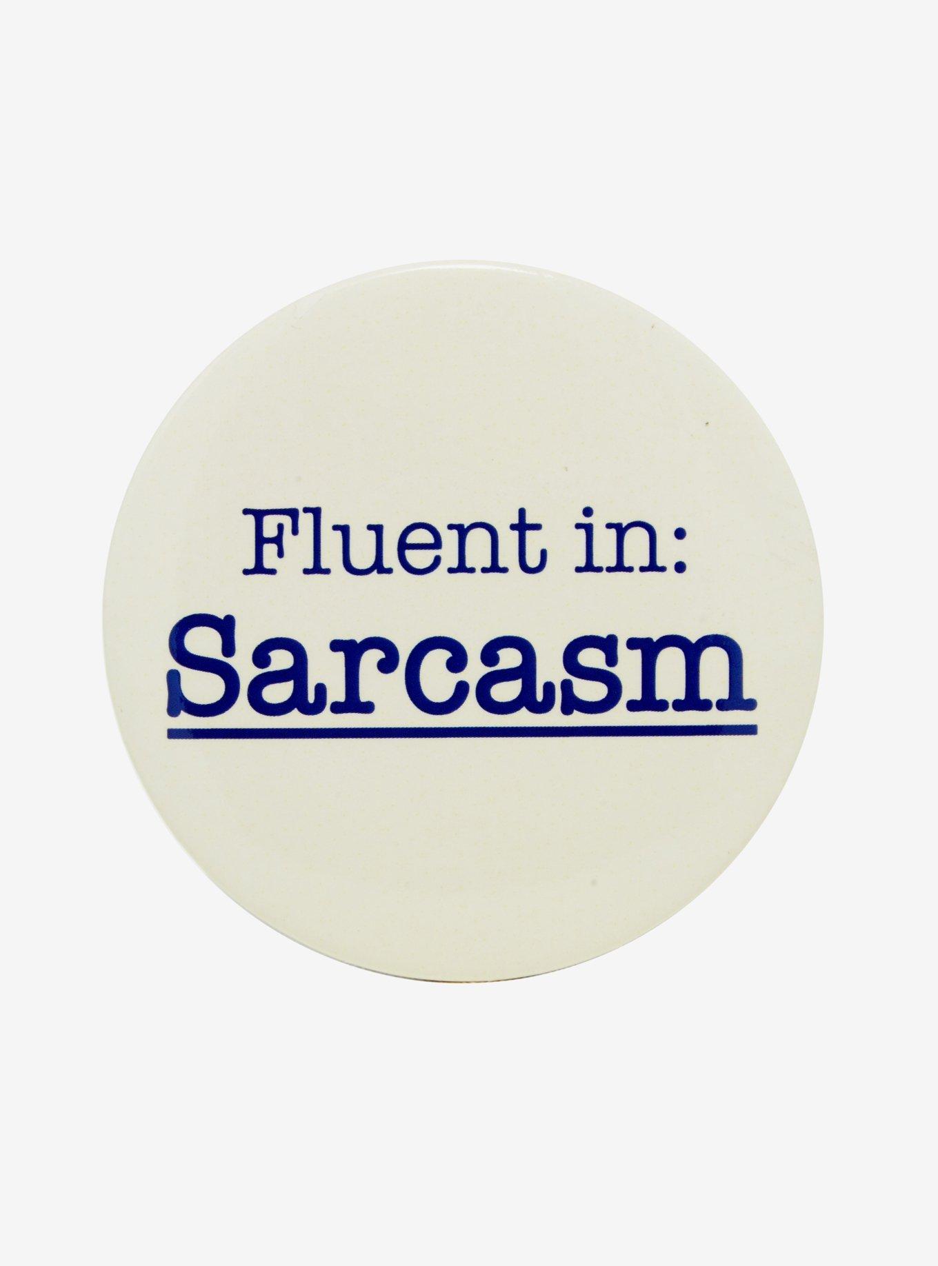 Fluent In Sarcasm Button, , hi-res