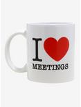 I Love Meetings Ceramic Mug, , hi-res