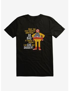 Missing Link Ever Wanted Something So Bad T-Shirt, , hi-res