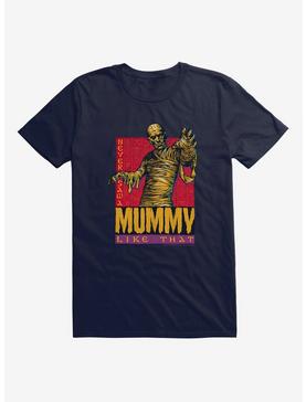Mummy Never Saw A Mummy Like That T-Shirt, NAVY, hi-res