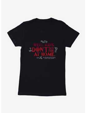 Supernatural Don't Try This At Home Womens T-Shirt, , hi-res