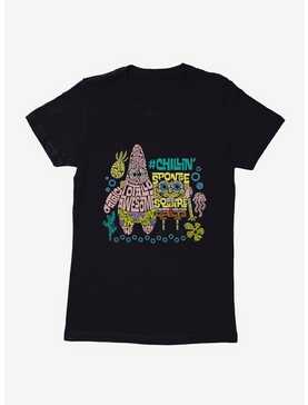 SpongeBob SquarePants Chillin'  Script SpongeBob Patrick Womens T-Shirt, , hi-res