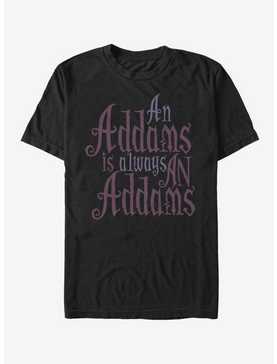The Addams Family Always An Addams T-Shirt, , hi-res