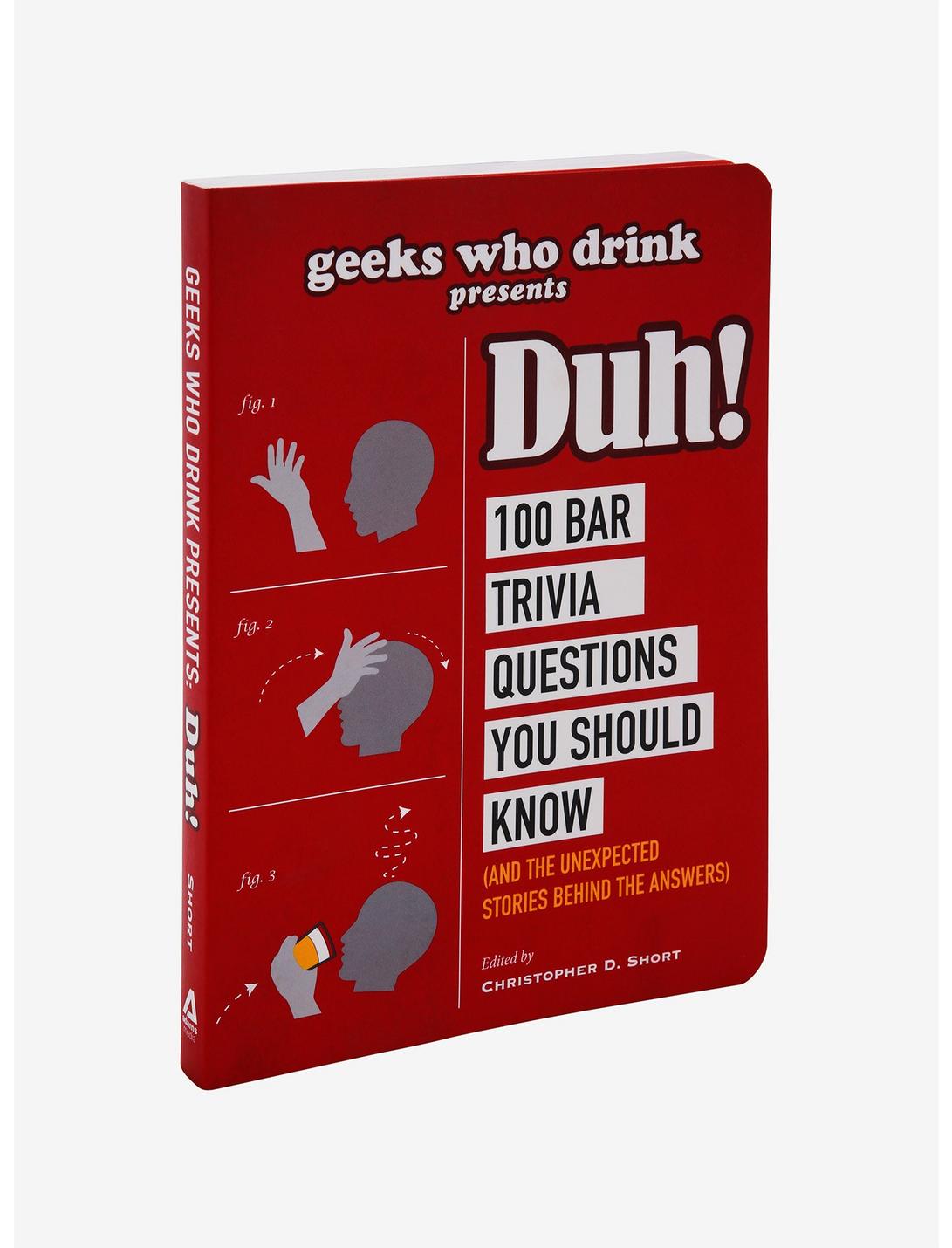 Geeks Who Drink Presents Duh!: 100 Bar Trivia Questions You Should Know, , hi-res