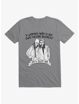Jay and Silent Bob Reboot A Woman's Body Is Her Own Fucking Business T-Shirt, STORM GREY, hi-res