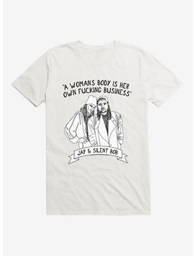 Jay and Silent Bob Reboot A Woman's Body Is Her Own Fucking Business T-Shirt, WHITE, hi-res