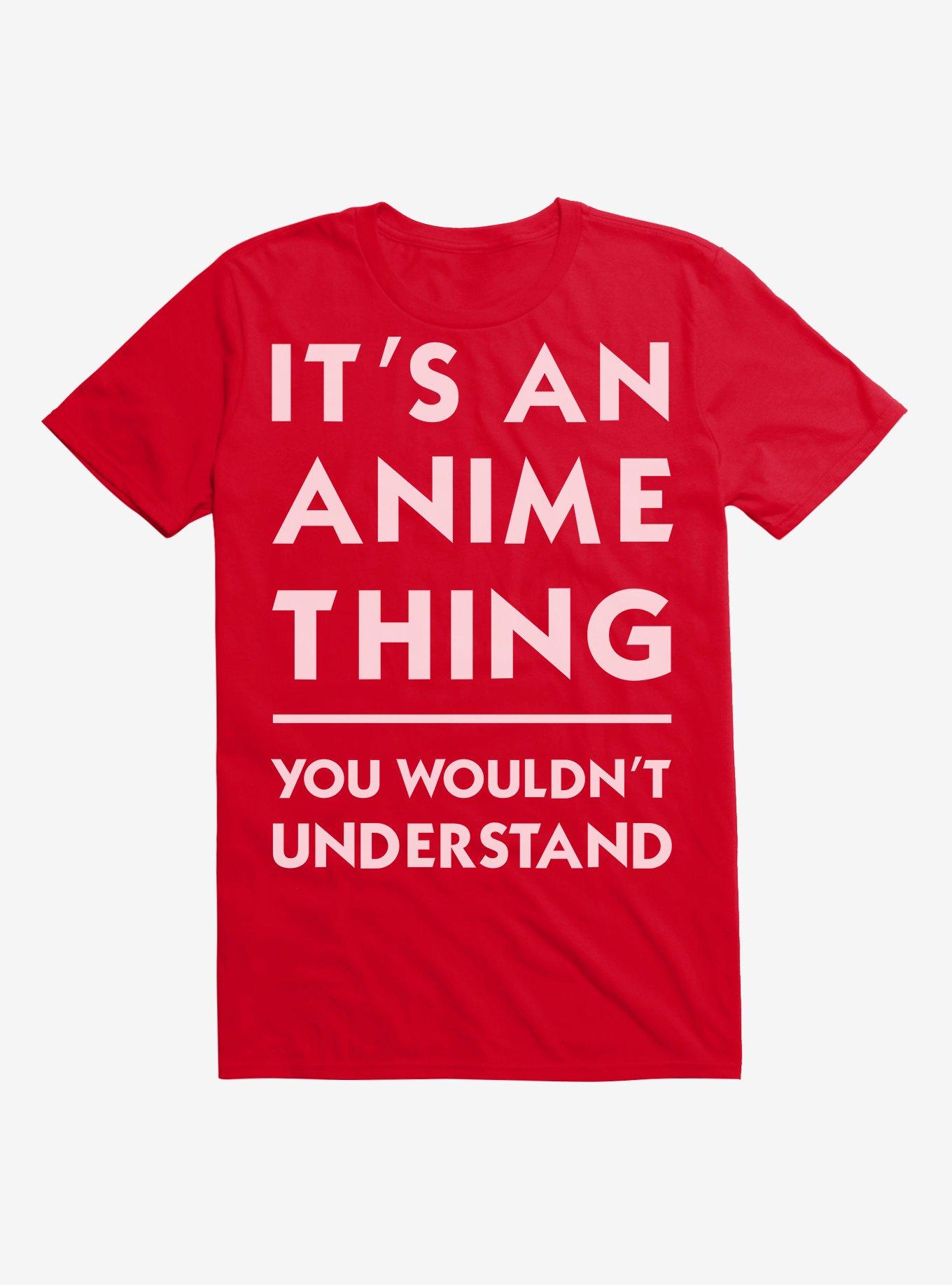 Extra Soft It's An Anime Thing T-Shirt, , hi-res