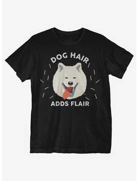 Dog Hair Adds Flair T-Shirt, , hi-res