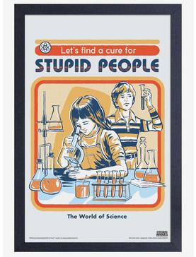 Let's Find A Cure For Stupid People Framed Print By Steven Rhodes, , hi-res