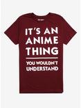 It's An Anime Thing T-Shirt, MAROON, hi-res