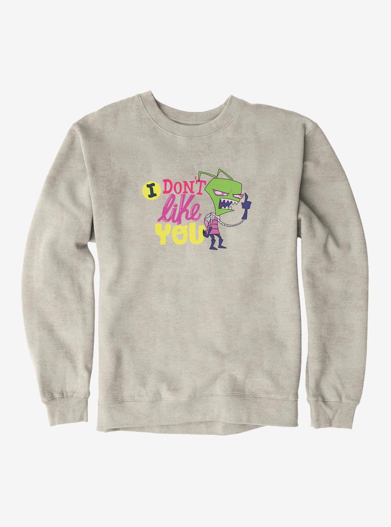 Invader Zim I Don't Like You Sweatshirt | Hot Topic