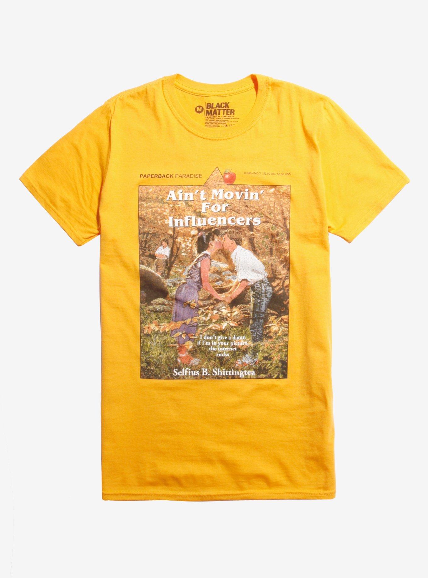 Ain't Movin' For Influencers T-Shirt By Paperback Paradise, YELLOW, hi-res