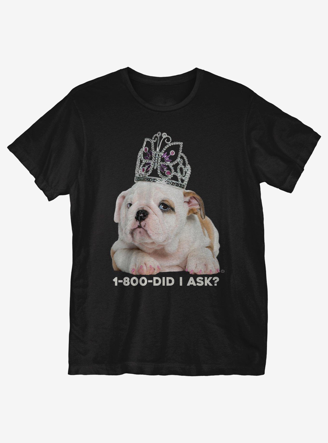 1-800 Did I Ask T-Shirt, , hi-res
