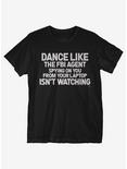 Dance Like Agent T-Shirt, BLACK, hi-res