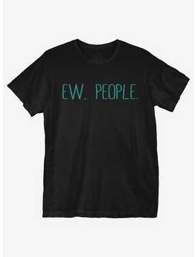 Ew People T-Shirt, , hi-res