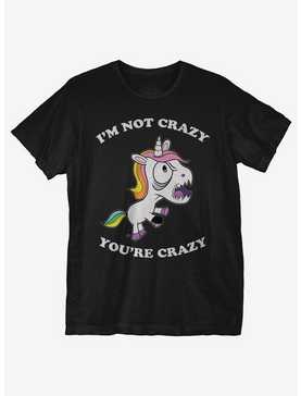 I'm Not Crazy T-Shirt, , hi-res