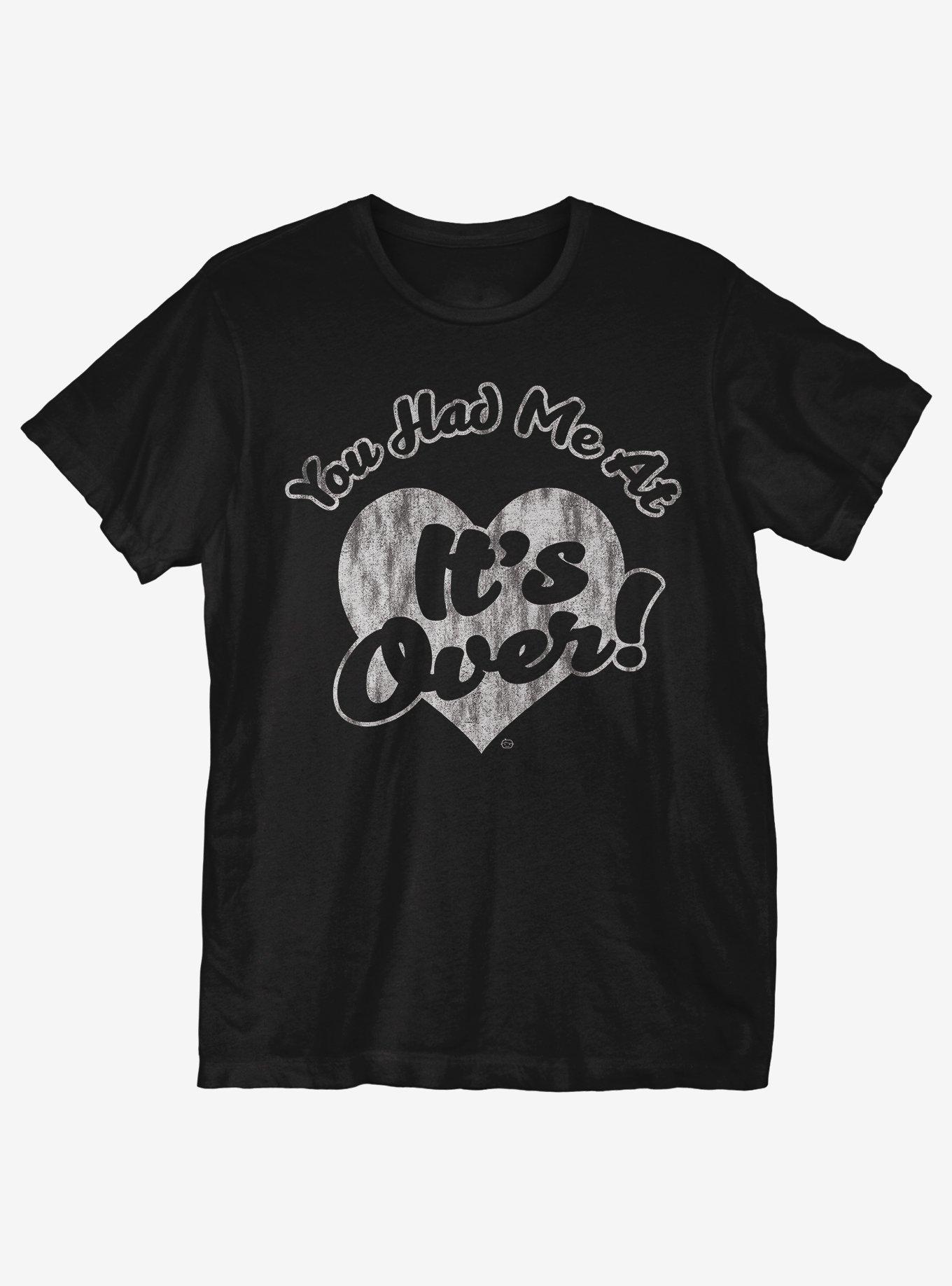 It's Over T-Shirt - BLACK | Hot Topic