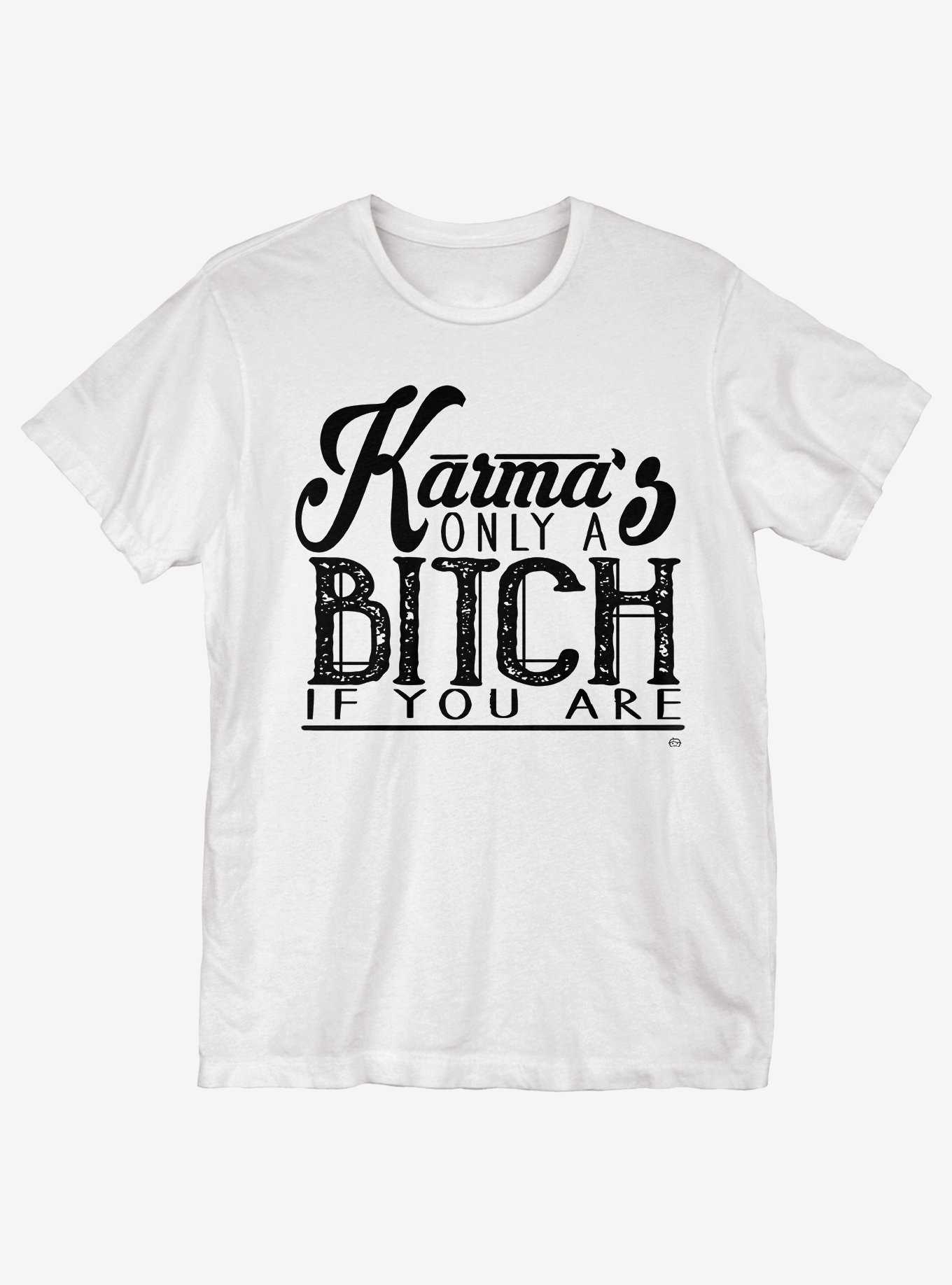 Karma Only A Bitch T-Shirt, , hi-res