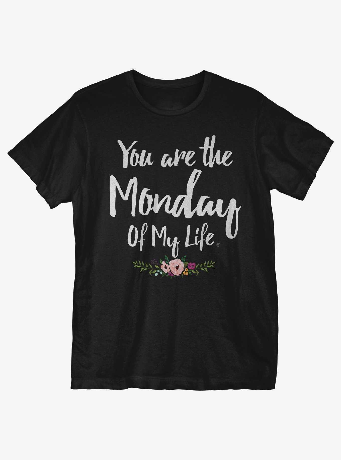 Monday Of My Life T-Shirt, , hi-res