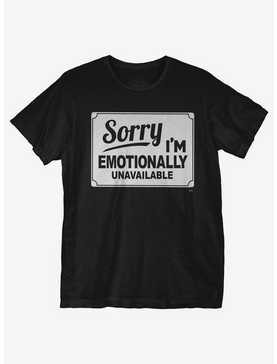 Sorry I'm Emotionally Unavailable T-Shirt, , hi-res