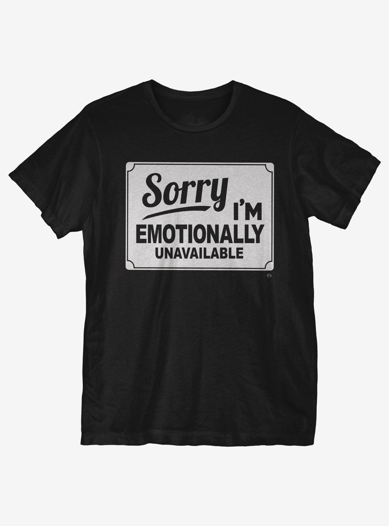Sorry I'm Emotionally Unavailable T-Shirt, , hi-res