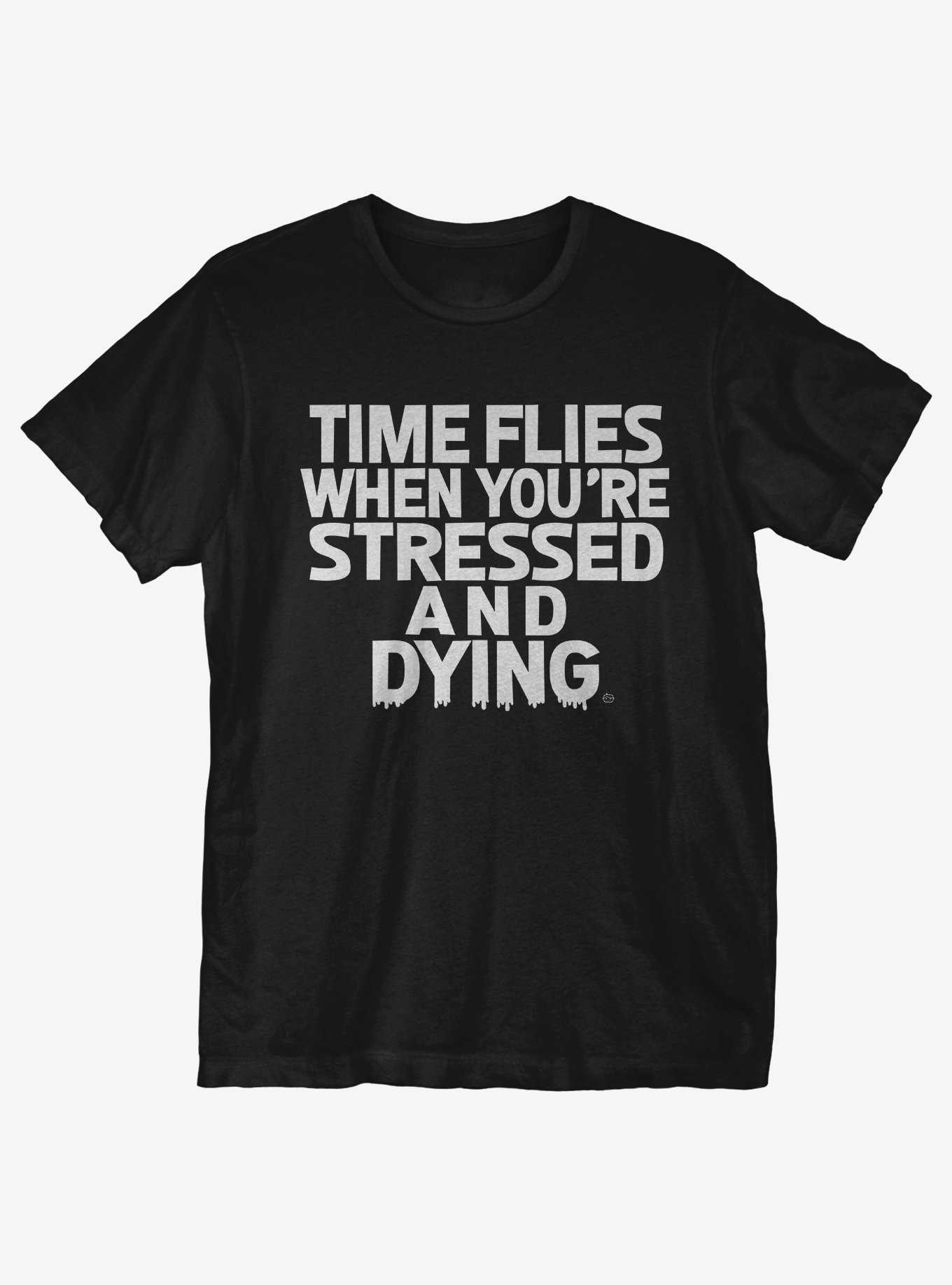 Stressed And Dying T-Shirt, , hi-res