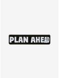 Plan Ahead Enamel Pin - BoxLunch Exclusive, , hi-res