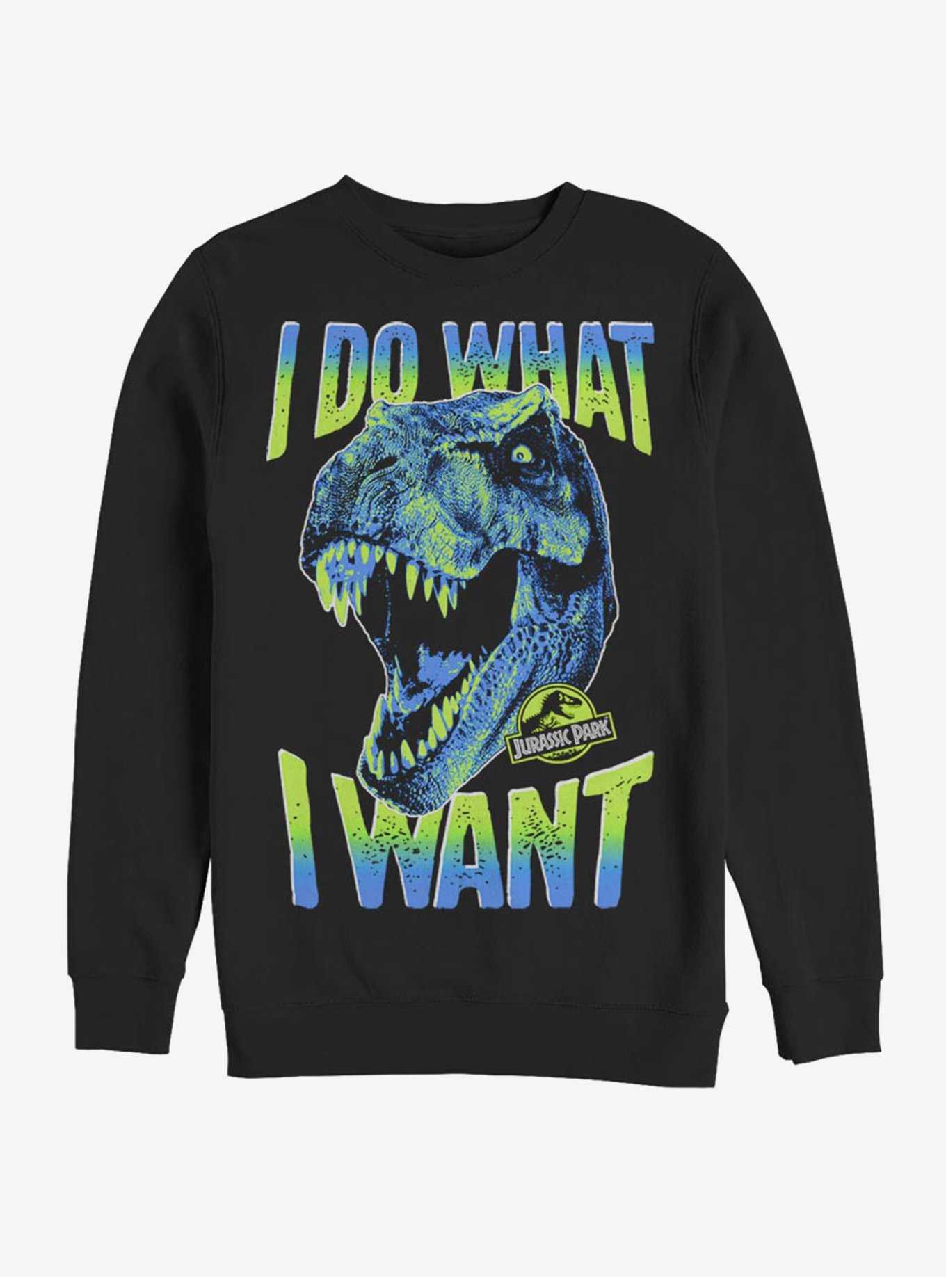 Jurassic Park What I Want Sweatshirt, , hi-res