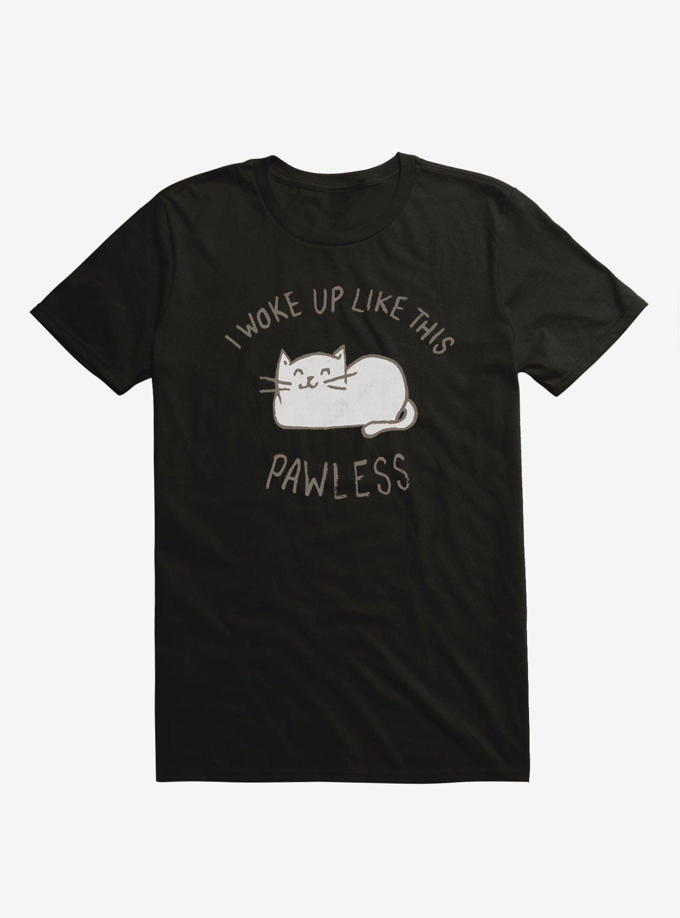 I Woke Up Like This Pawless T-Shirt, BLACK, hi-res