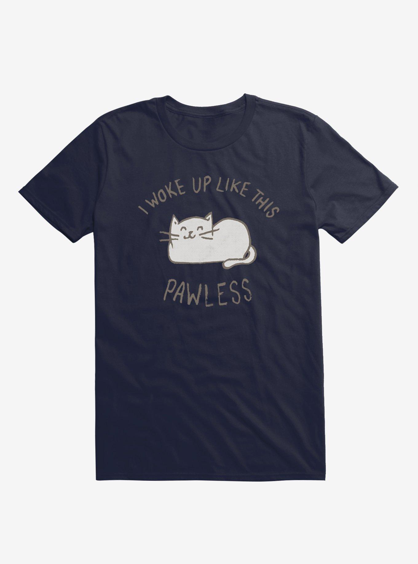 I Woke Up Like This Pawless T-Shirt, , hi-res