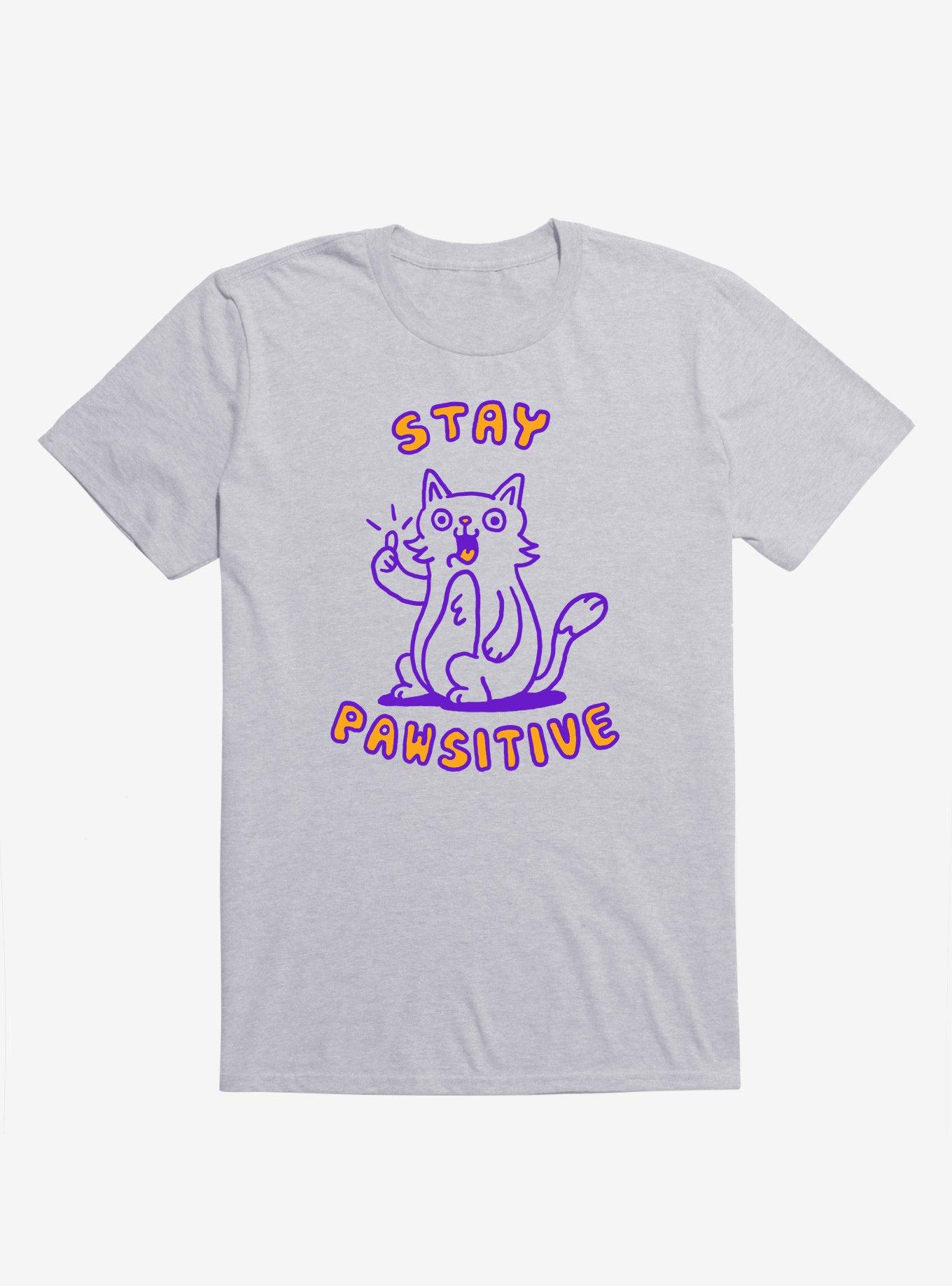 Stay Pawsitive T-Shirt