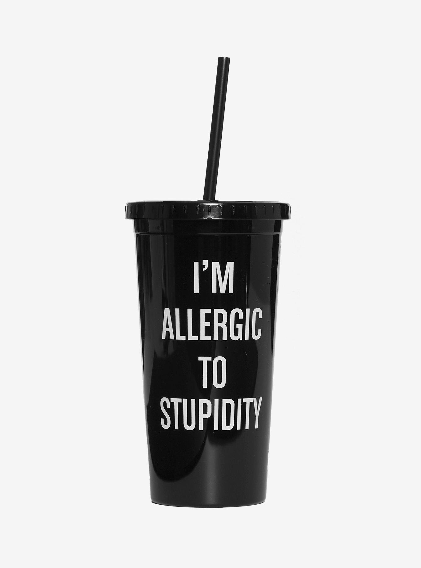 I'm Allergic To Stupidity Acrylic Travel Cup