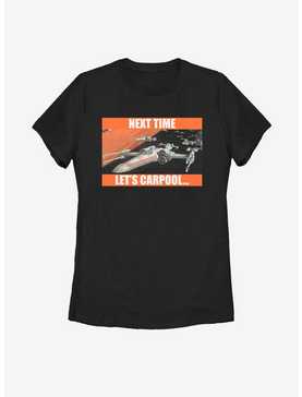 Star Wars Next Time Let's Carpool Womens T-Shirt, , hi-res