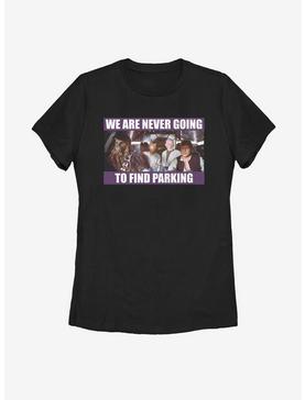 Star Wars Never Going To Find Parking Womens T-Shirt, , hi-res
