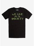 We Live In A Society Meme T-Shirt, BLACK, hi-res