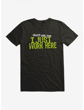 iCreate I Just Work Here T-Shirt, , hi-res