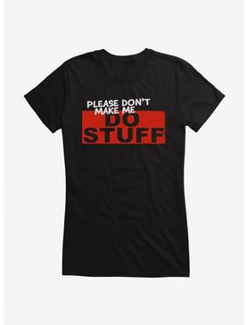 iCreate Don't Make Me Do Stuff Girls T-Shirt, , hi-res