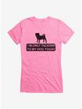 iCreate Only Talking To My Dog Today Girls T-Shirt, , hi-res