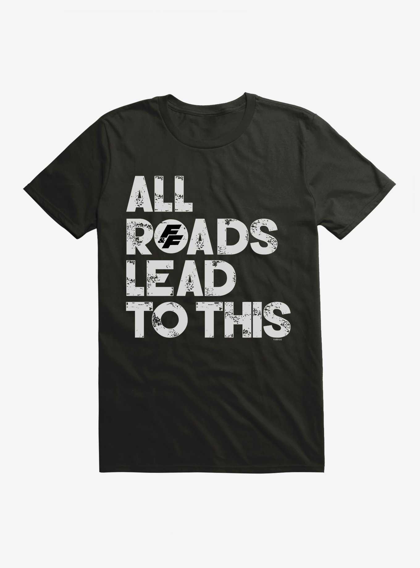 Fast & Furious All Roads Lead To This T-Shirt, , hi-res