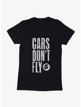Fast & Furious Cars Don't Fly Womens T-Shirt, , hi-res