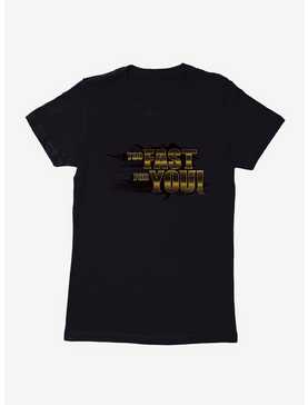 Fast & Furious Too Fast For You Womens T-Shirt, , hi-res