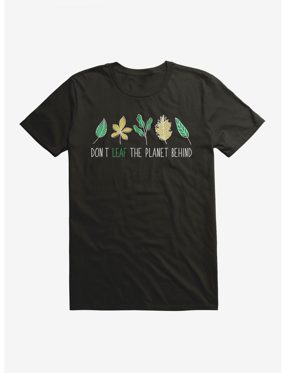 Earth Day Don't Leaf The Planet Behind T-Shirt, BLACK, hi-res