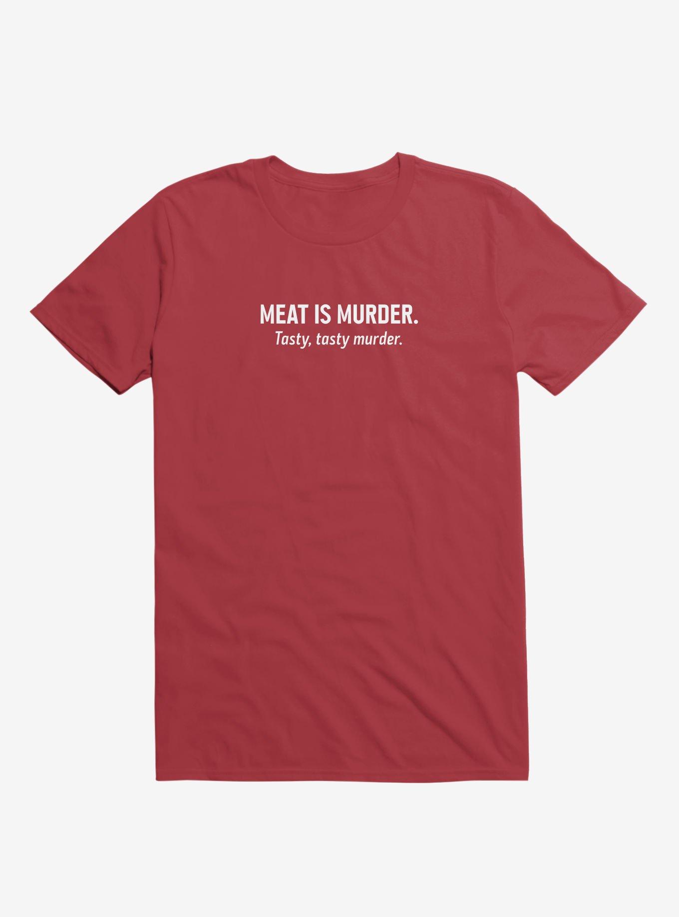 Meat Is Murder. Tasty, Tasty Murder. T-Shirt, RED, hi-res