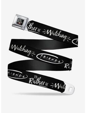 Friends I'd Rather Be Watching Friend the Television Series Seatbelt Belt, , hi-res