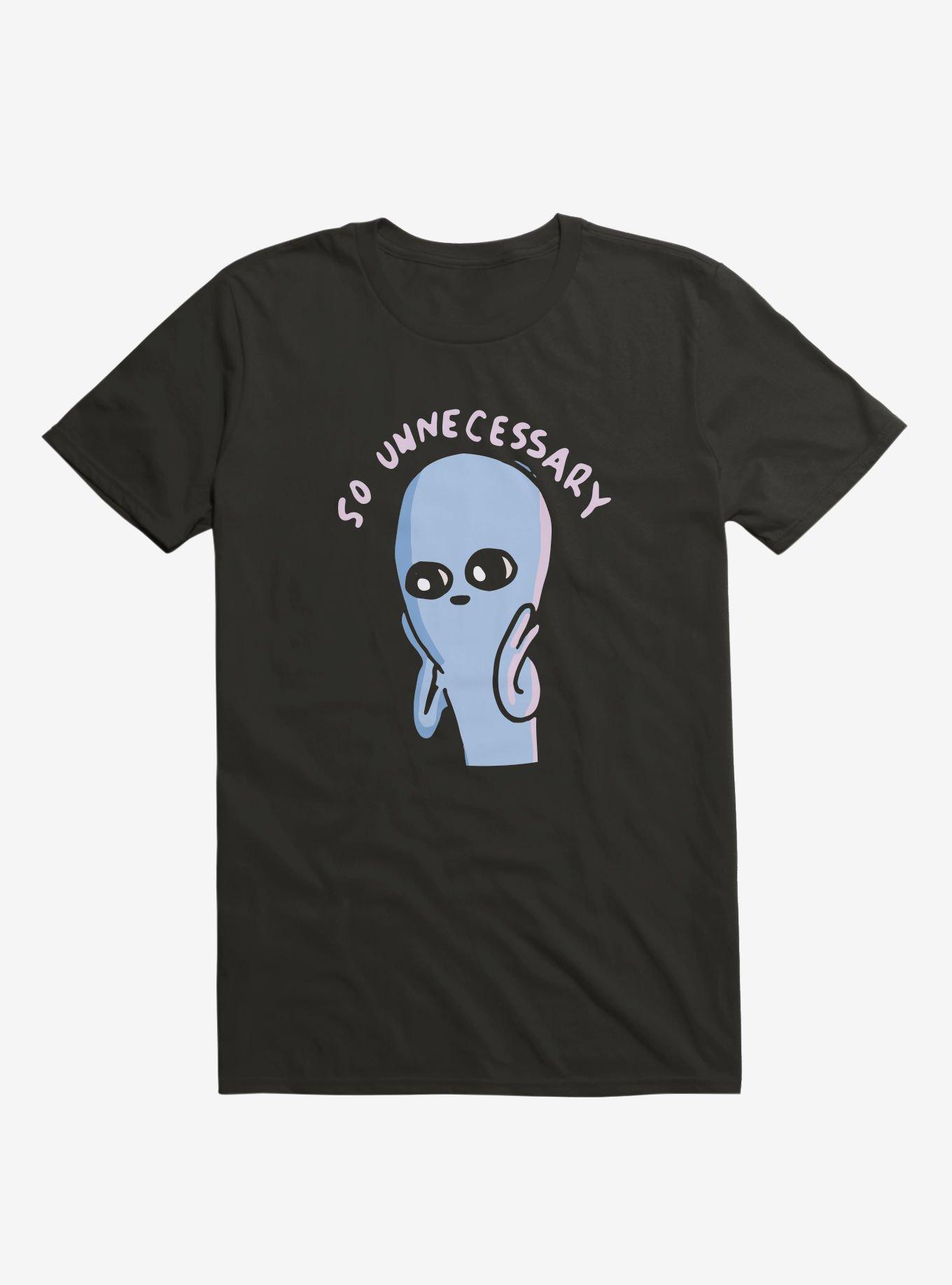 Strange Planet So Unnecessary T-Shirt, , hi-res