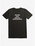 Never Not Social Distancing T-Shirt, BLACK, hi-res