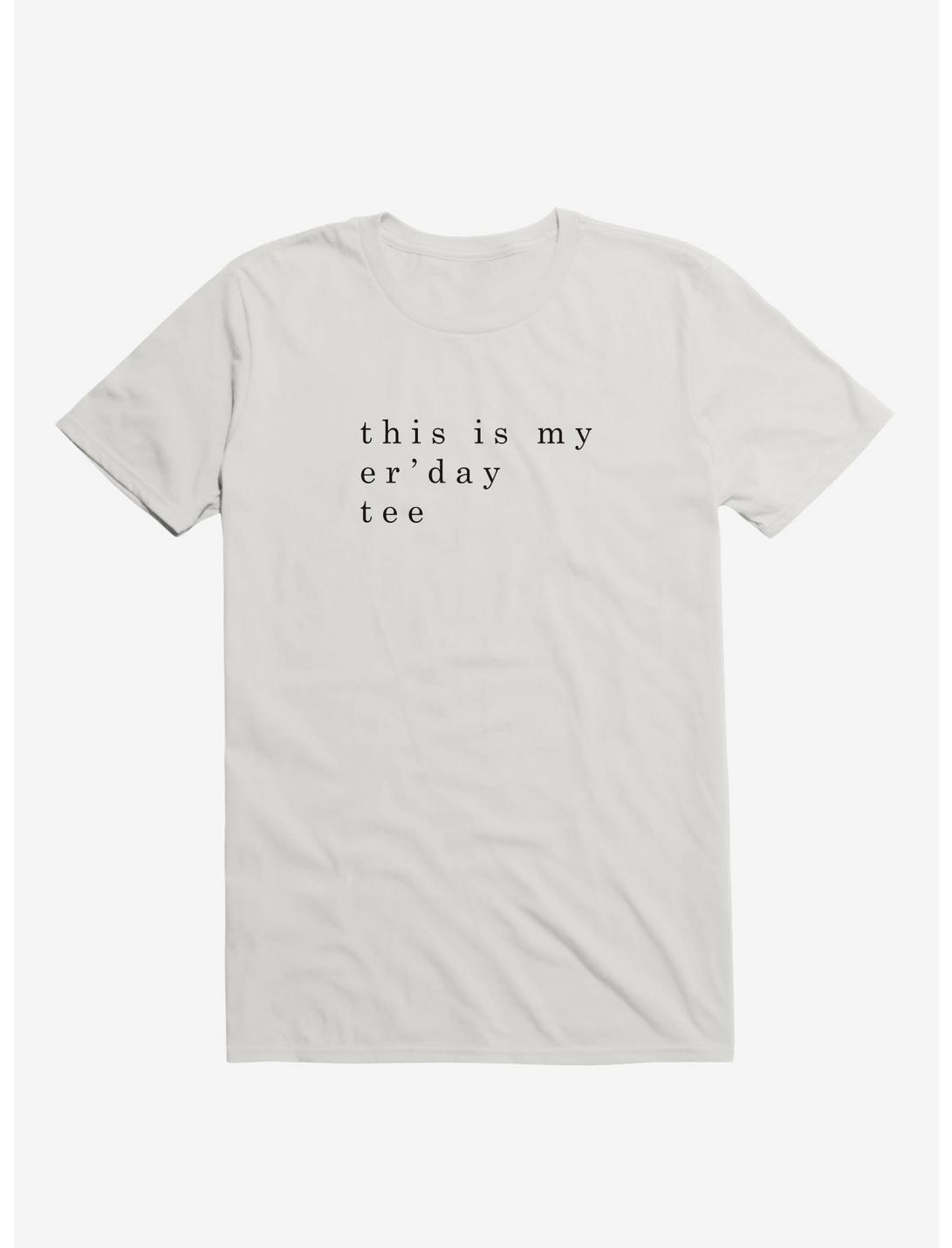 my er'day tee T-Shirt, WHITE, hi-res